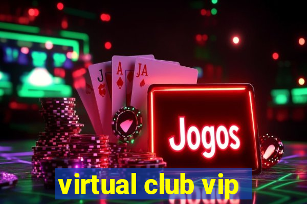 virtual club vip